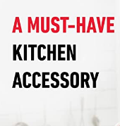 A MUST HAVE KITCHEN ACCESSORY